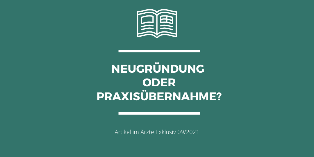 Praxisgründung oder Übernahme